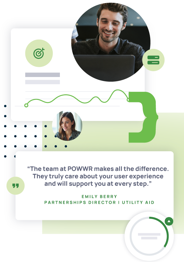 Utility Aid Partnerships Director Emily Berry praises POWWR for supporting user experience, with a testimonial quote: ‘The team at POWWR make all the difference. They truly care about your user experience and will support you at every step.’